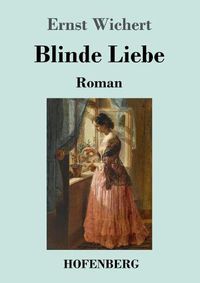 Cover image for Blinde Liebe: Roman