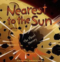 Cover image for Nearest to the Sun: The Planet Mercury