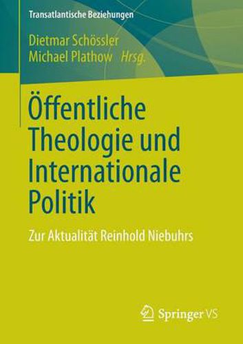 Cover image for OEffentliche Theologie Und Internationale Politik: Zur Aktualitat Reinhold Niebuhrs