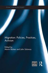 Cover image for Migration: Policies, Practices, Activism