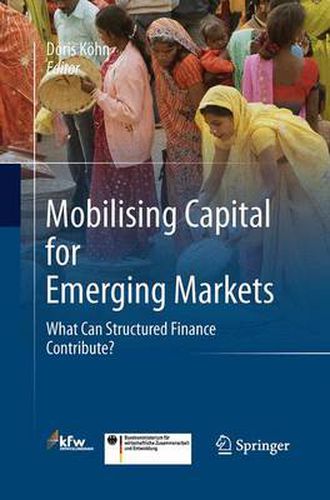 Cover image for Mobilising Capital for Emerging Markets: What Can Structured Finance Contribute?