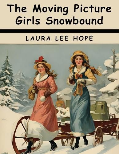 The Moving Picture Girls Snowbound