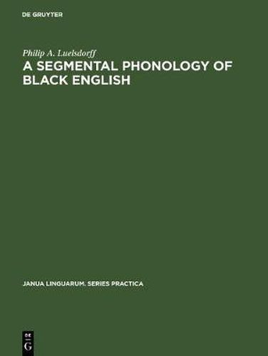 Cover image for A segmental phonology of black English