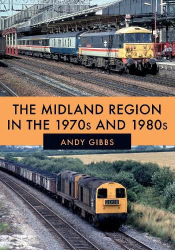 Cover image for The Midland Region in the 1970s and 1980s