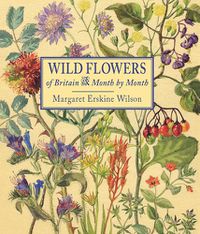 Cover image for Wild Flowers of Britain: Month by Month
