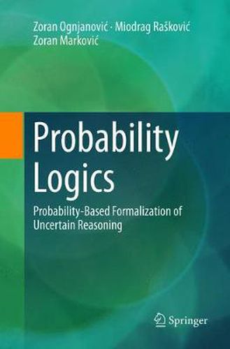 Probability Logics: Probability-Based Formalization of Uncertain Reasoning