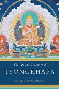 Cover image for The Life and Teachings of Tsongkhapa