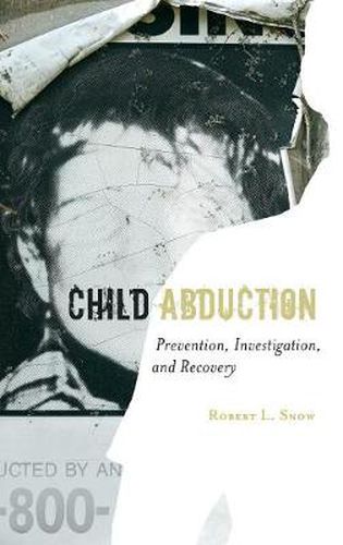 Cover image for Child Abduction: Prevention, Investigation, and Recovery