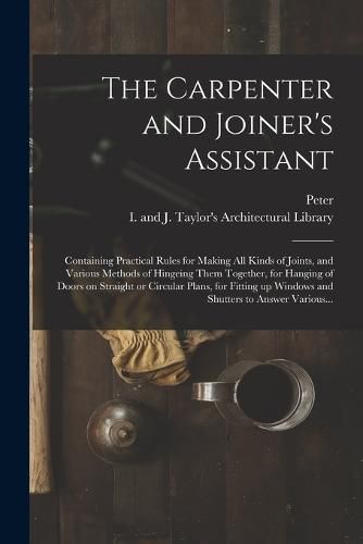 The Carpenter and Joiner's Assistant