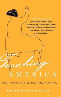 Cover image for Teaching America: The Case for Civic Education