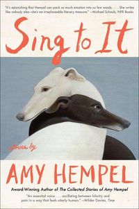 Cover image for Sing to It: Stories