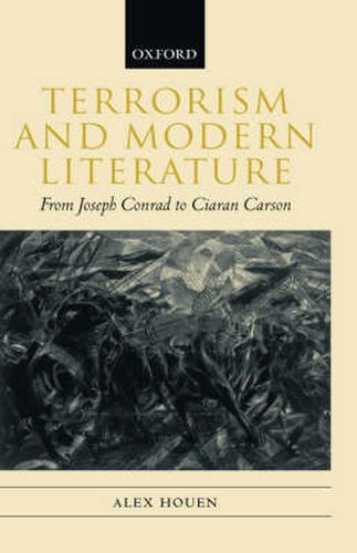 Cover image for Terrorism and Modern Literature: From Joseph Conrad to Ciaran Carson