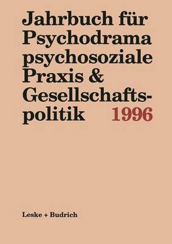 Cover image for Jahrbuch Fur Psychodrama Psychosoziale Praxis & Gesellschaftspolitik 1996