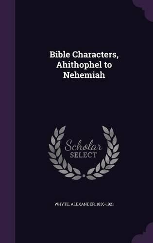 Cover image for Bible Characters, Ahithophel to Nehemiah