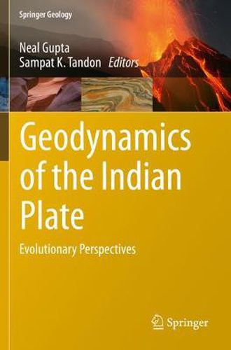 Cover image for Geodynamics of the Indian Plate: Evolutionary Perspectives