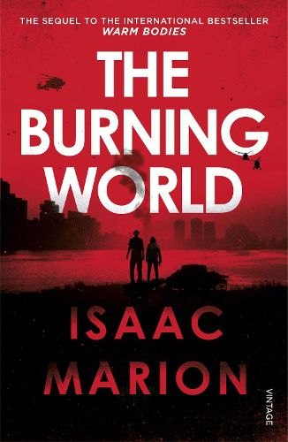 Cover image for The Burning World (The Warm Bodies Series)