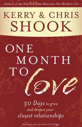 One Month to Love: 30 Days to Grow and Deepen your Closest Relationships