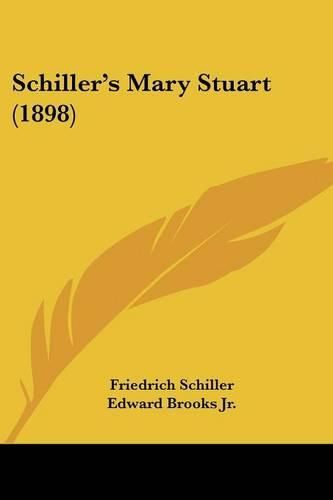 Cover image for Schiller's Mary Stuart (1898)