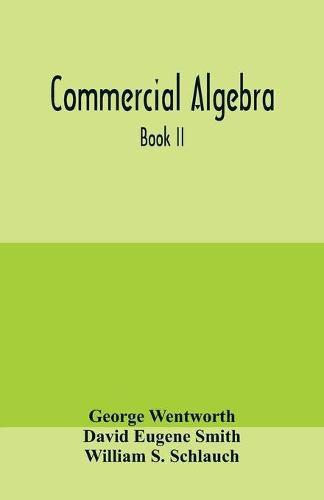 Commercial algebra: Book II