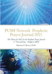 Cover image for PUSH Network Prophetic Prayer Journal 2021