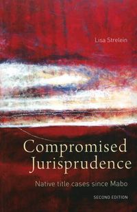 Cover image for Compromised Jurisprudence: Native Title Cases Since Mabo