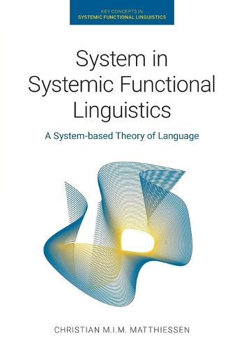 System in Systemic Functional Linguistics: A System-Based Theory of Language