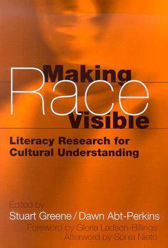 Making Race Visible: Literacy Research for Cultural Understanding