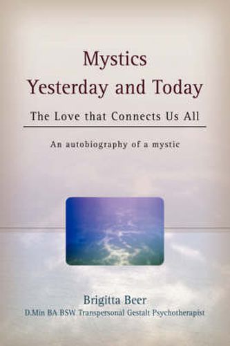 Cover image for The Love That Connects Us All: My Journey into the Mysticism of Yesterday and Today