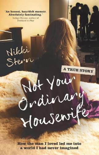 Cover image for Not Your Ordinary Housewife: How The Man I Loved Led Me Into A Life I Had Never Imagined