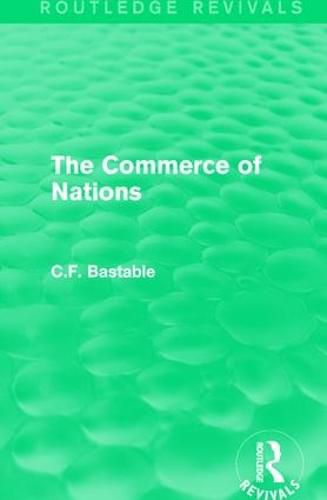 Cover image for Routledge Revivals: The Commerce of Nations (1923)