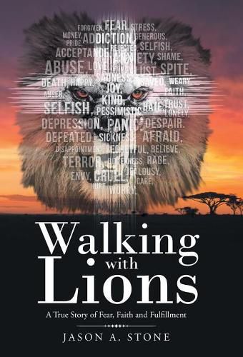 Cover image for Walking with Lions: A True Story of Fear, Faith and Fulfillment