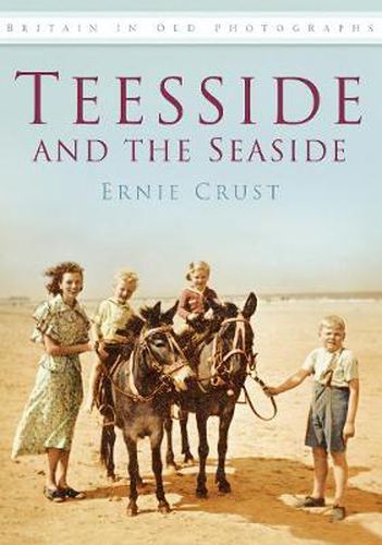 Cover image for Teesside and the Seaside: Britain in Old Photographs