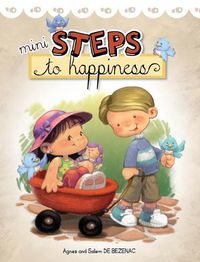 Cover image for Mini Steps to Happiness: Growing Up With the Fruit of the Spirit