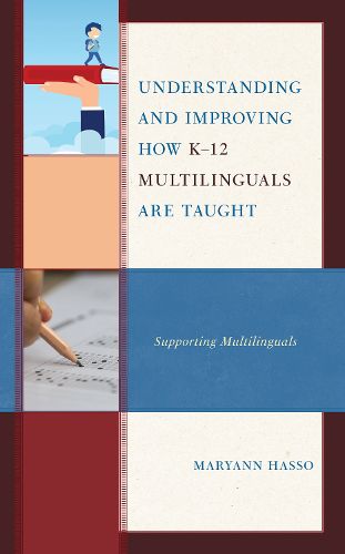 Cover image for Understanding and Improving how K-12 Multilinguals are Taught: Supporting Multilinguals