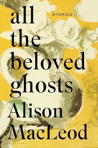Cover image for All the Beloved Ghosts