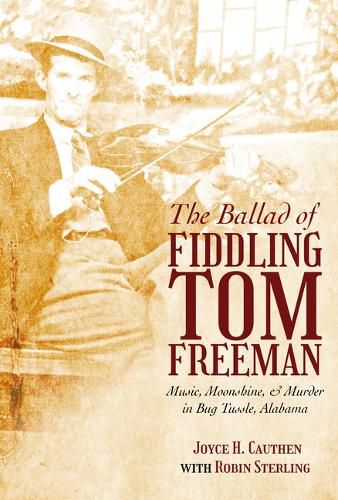 Cover image for The Ballad of Fiddling Tom Freeman