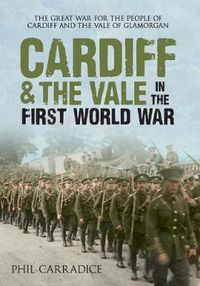 Cover image for Cardiff & the Vale in the First World War