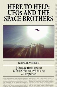 Cover image for Here to Help: UFOs and the Space Brothers