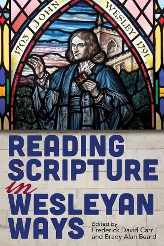 Cover image for Reading Scripture in Wesleyan Ways