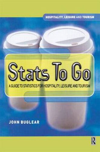 Cover image for Stats To Go: A guide to statistics for hospitality, leisure and tourism