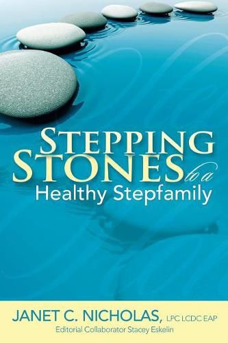 Cover image for Stepping Stones to a Healthy Stepfamily