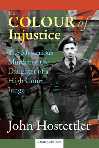 The Colour of Injustice: The Mysterious Murder of the Daughter of a High Court Judge