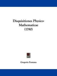 Cover image for Disquisitiones Physico-Mathematicae (1780)