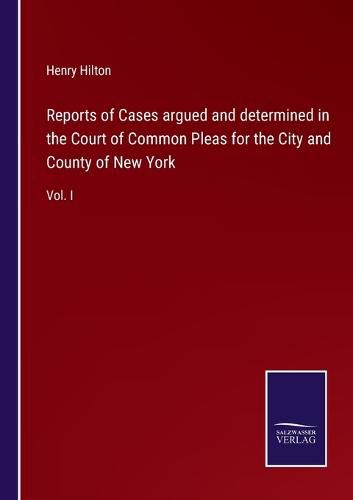 Reports of Cases argued and determined in the Court of Common Pleas for the City and County of New York