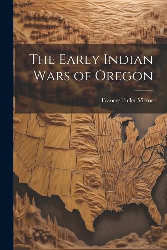 The Early Indian Wars of Oregon