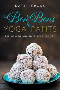 Cover image for Bon Bons to Yoga Pants