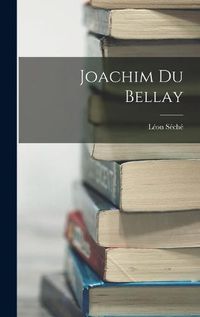 Cover image for Joachim Du Bellay