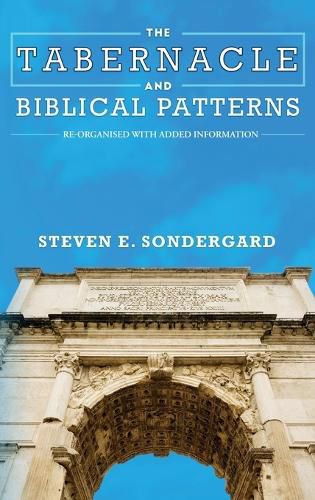 Cover image for The Tabernacle and Biblical Patterns