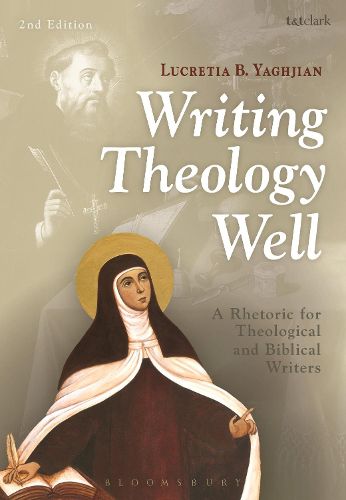 Cover image for Writing Theology Well 2nd Edition: A Rhetoric for Theological and Biblical Writers