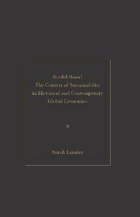 Cover image for Sordid Boon?: The Context of Sustainability in Historical and Contemporary Global Economics